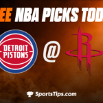 Free NBA Picks Today: Houston Rockets vs Detroit Pistons 3/31/23