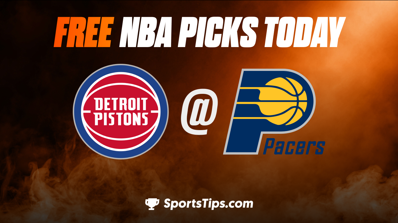 Free NBA Picks Today: Indiana Pacers vs Detroit Pistons 10/22/22