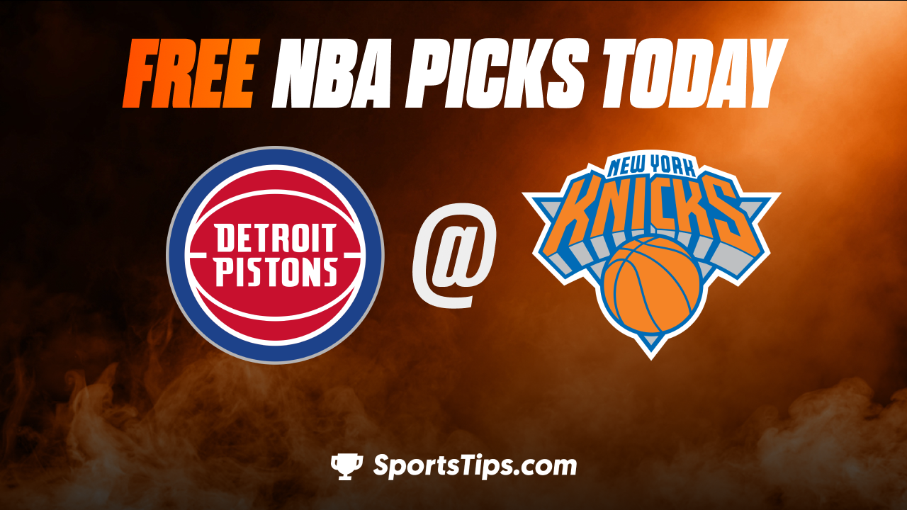 Free NBA Picks Today: New York Knicks vs Detroit Pistons 10/21/22