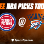 Free NBA Picks Today: Oklahoma City Thunder vs Detroit Pistons 3/29/23