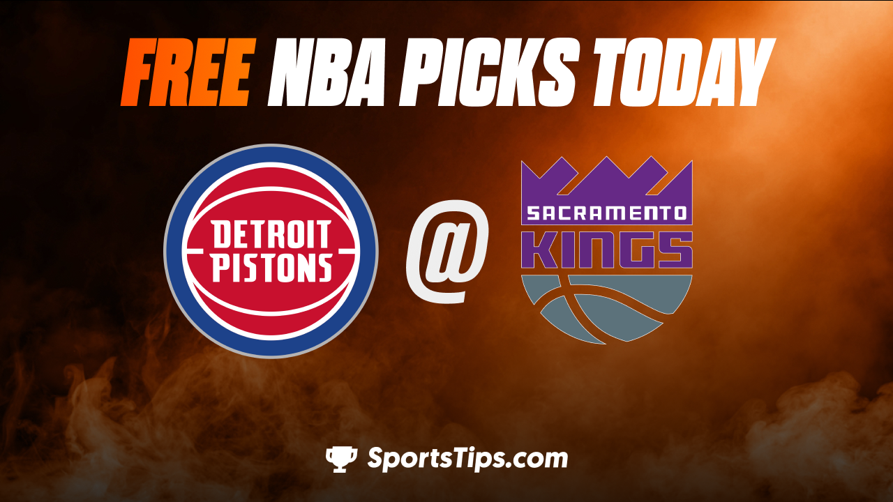 Free NBA Picks Today: Sacramento Kings vs Detroit Pistons 11/20/22