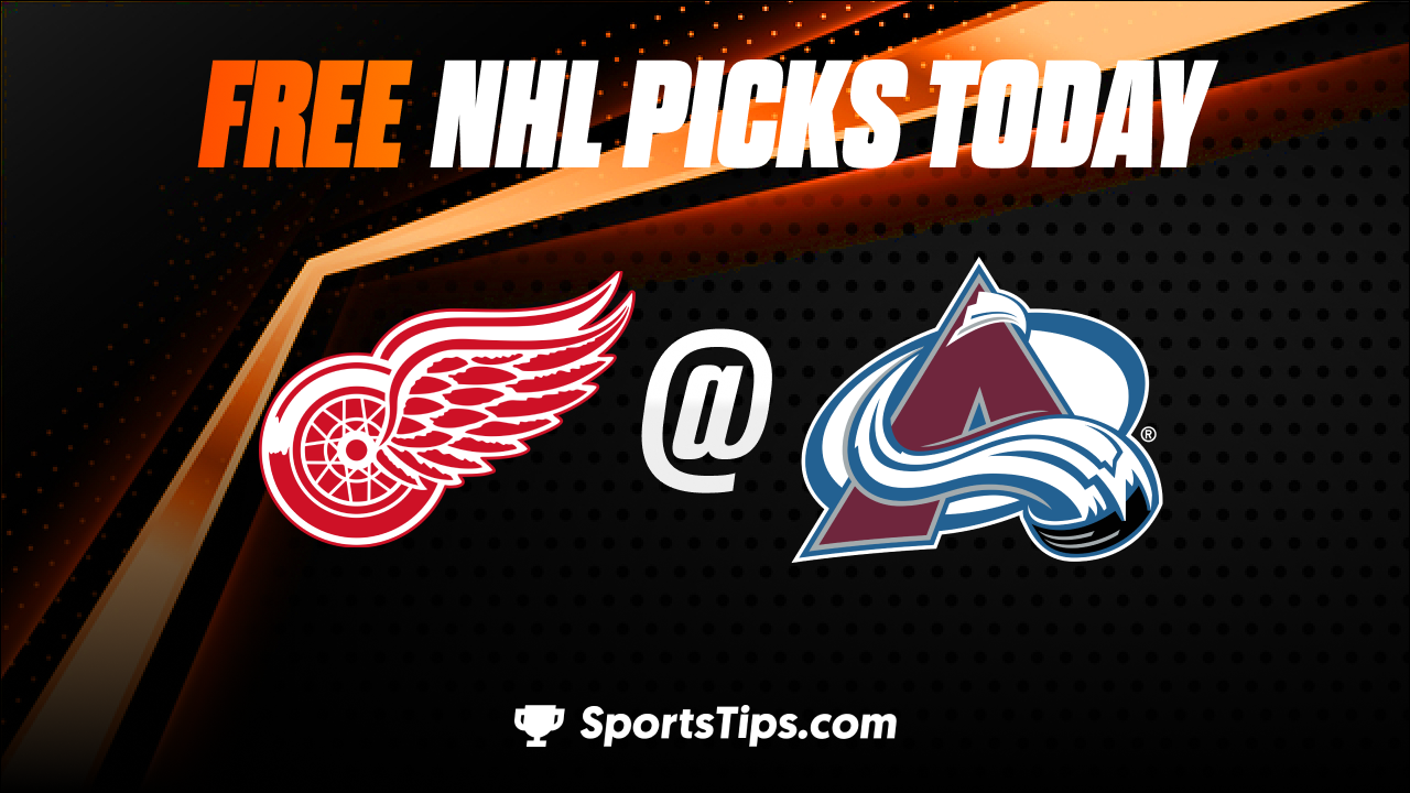 Free NHL Picks Today: Colorado Avalanche vs Detroit Red Wings 1/16/23