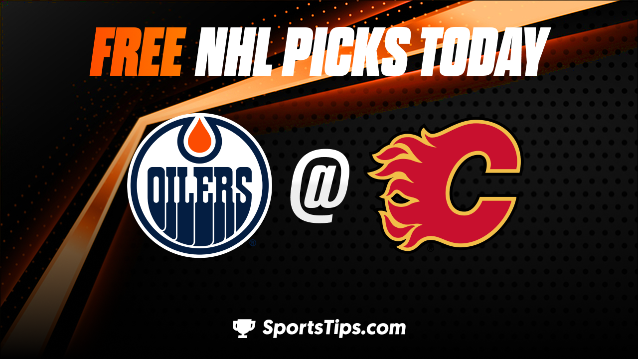 Free NHL Picks Today: Calgary Flames vs Edmonton Oilers 12/27/22