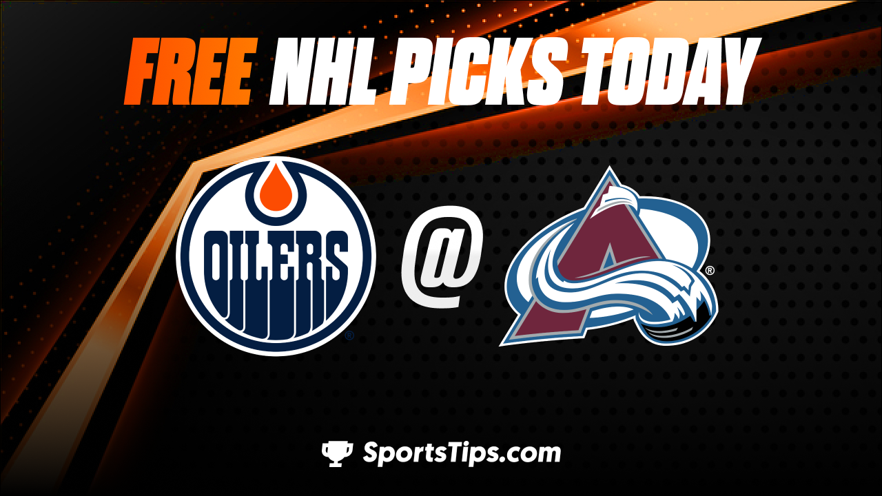 Free NHL Picks Today: Colorado Avalanche vs Edmonton Oilers 2/19/23