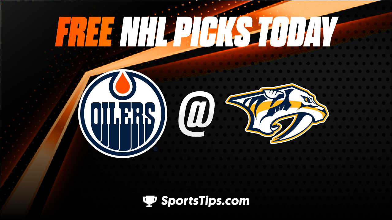 Free NHL Picks Today: Nashville Predators vs Edmonton Oilers 12/13/22