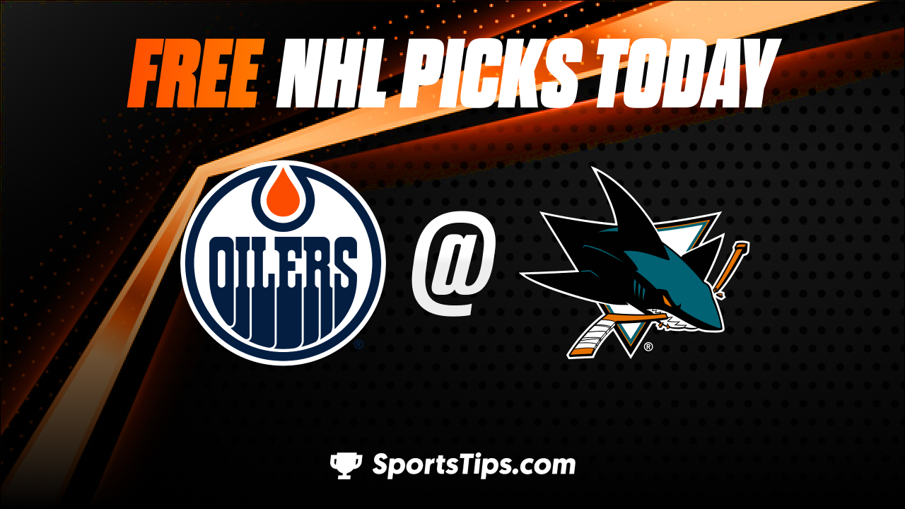 Free NHL Picks Today: San Jose Sharks vs Edmonton Oilers 1/13/23