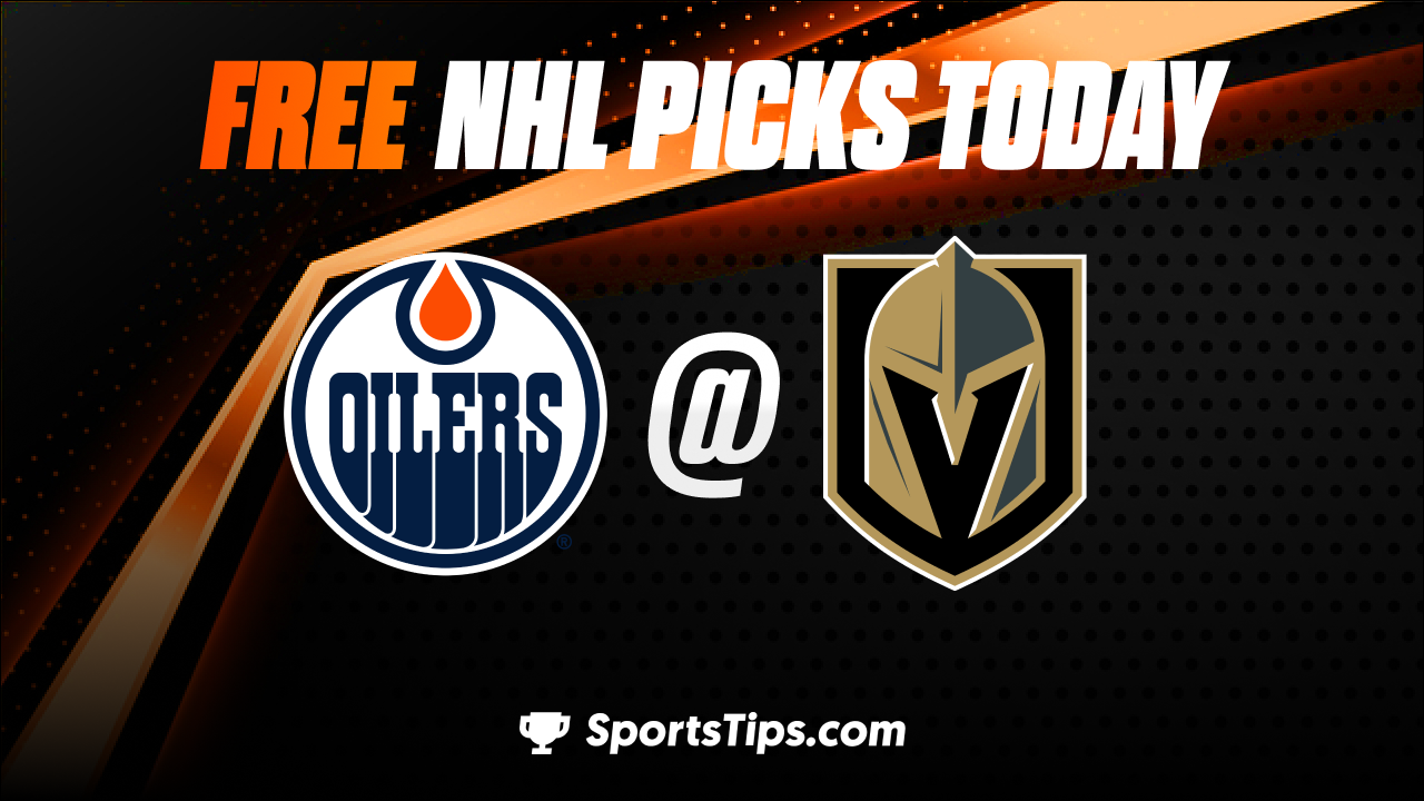 Free NHL Picks Today For Round 2: Vegas Golden Knights vs Edmonton Oilers 5/3/23