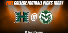 Free College Football Picks Today: Colorado State Rams vs Hawaii Warriors 10/22/22