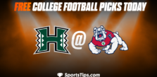 Free College Football Picks Today: Fresno State Bulldogs vs Hawaii Warriors 11/5/22