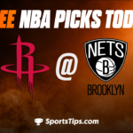 Free NBA Picks Today: Brooklyn Nets vs Houston Rockets 3/29/23
