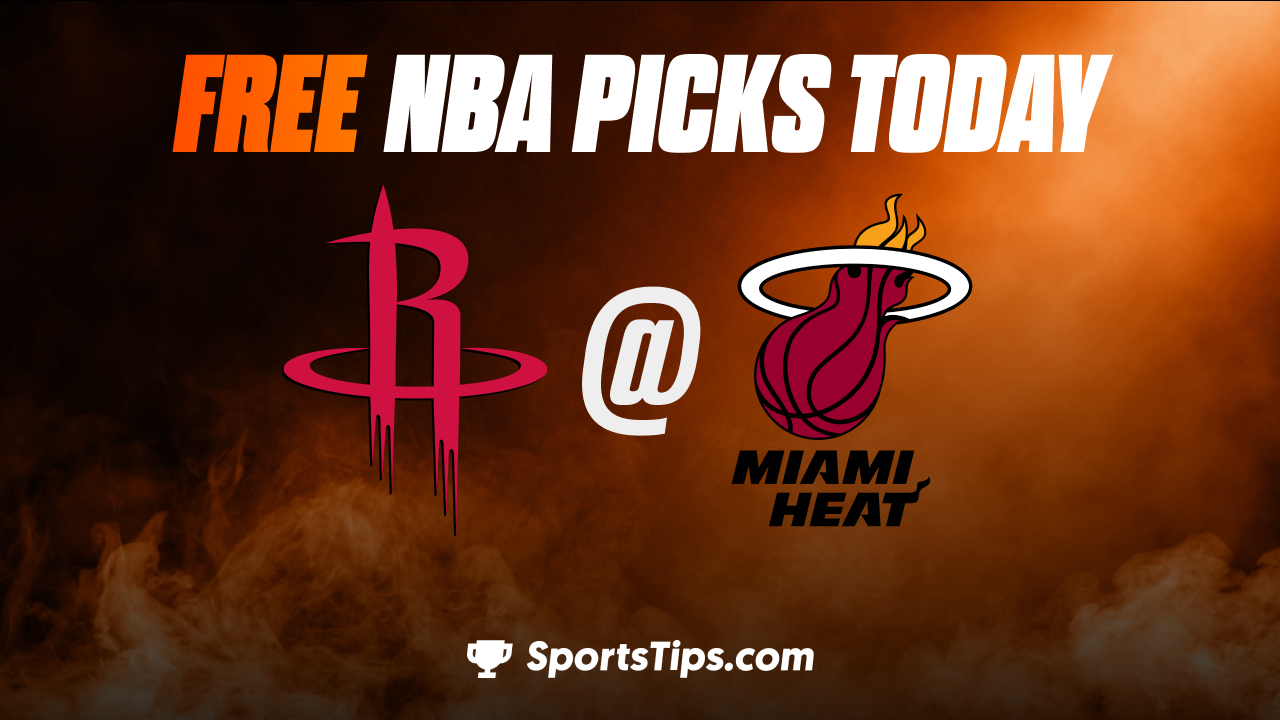 Free NBA Picks Today: Miami Heat vs Houston Rockets 2/10/23
