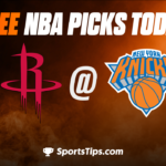Free NBA Picks Today: New York Knicks vs Houston Rockets 3/27/23