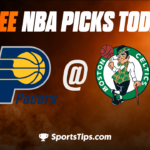 Free NBA Picks Today: Boston Celtics vs Indiana Pacers 3/24/23