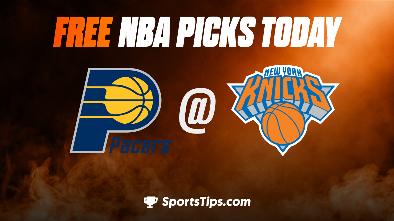 Free NBA Picks Today: New York Knicks vs Indiana Pacers 1/11/23