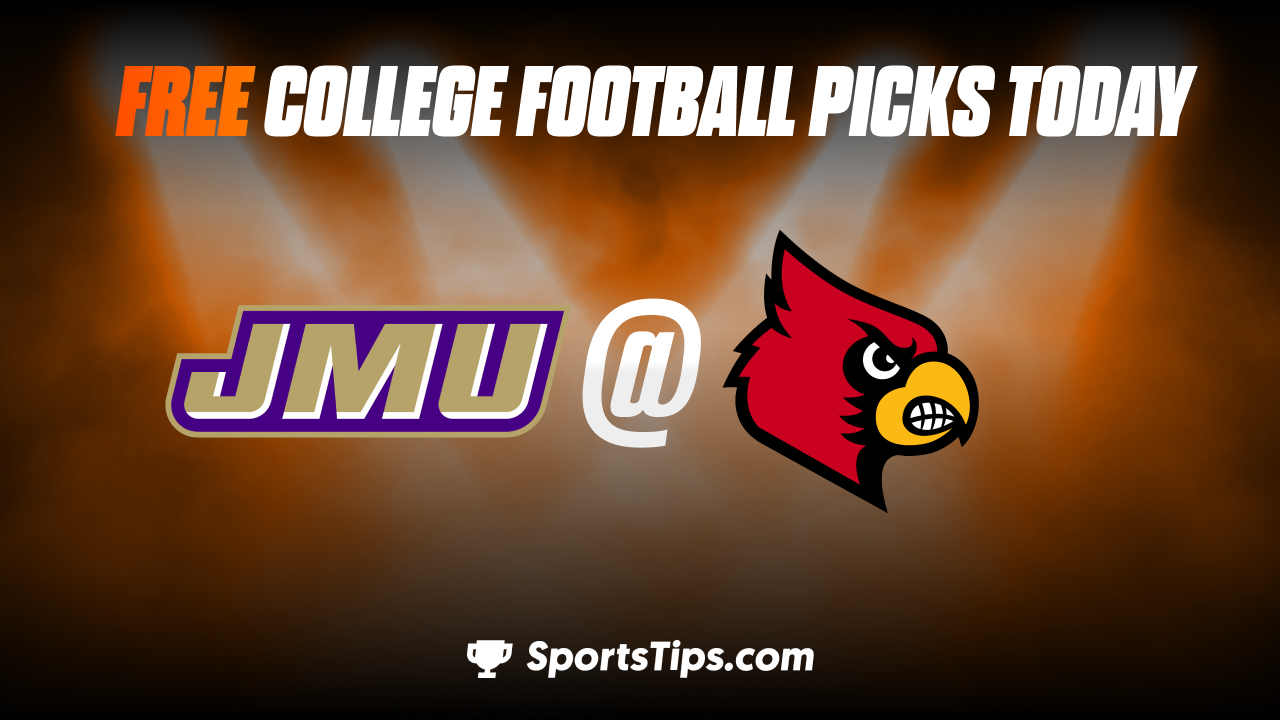 Free College Football Picks Today: Louisville Cardinals vs James Madison Dukes 11/5/22