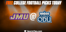 Free College Football Picks Today: Old Dominion Monarchs vs James Madison Dukes 11/12/22