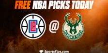 Free NBA Picks Today: Milwaukee Bucks vs Los Angeles Clippers 2/2/23