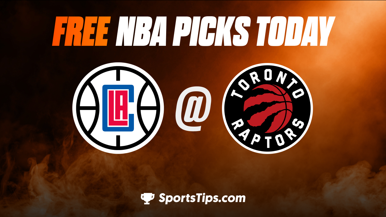 Free NBA Picks Today: Toronto Raptors vs Los Angeles Clippers 12/27/22