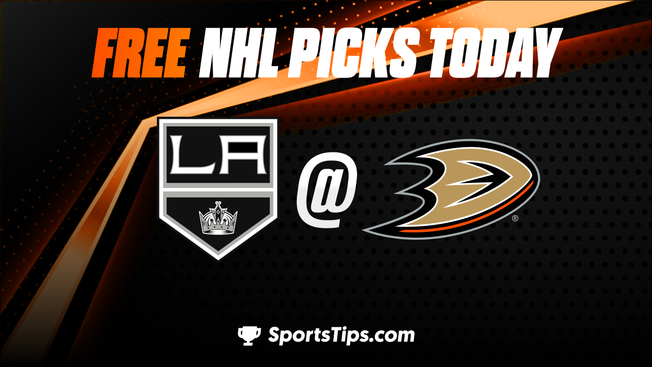 Free NHL Picks Today: Anaheim Ducks vs Los Angeles Kings 2/17/23