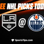 Free NHL Picks Today For Round 1: Edmonton Oilers vs Los Angeles Kings 4/25/23