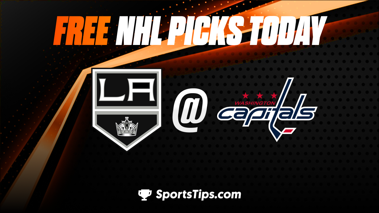 Free NHL Picks Today: Washington Capitals vs Los Angeles Kings 10/22/22