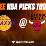 Free NBA Picks Today: Chicago Bulls vs Los Angeles Lakers 3/29/23