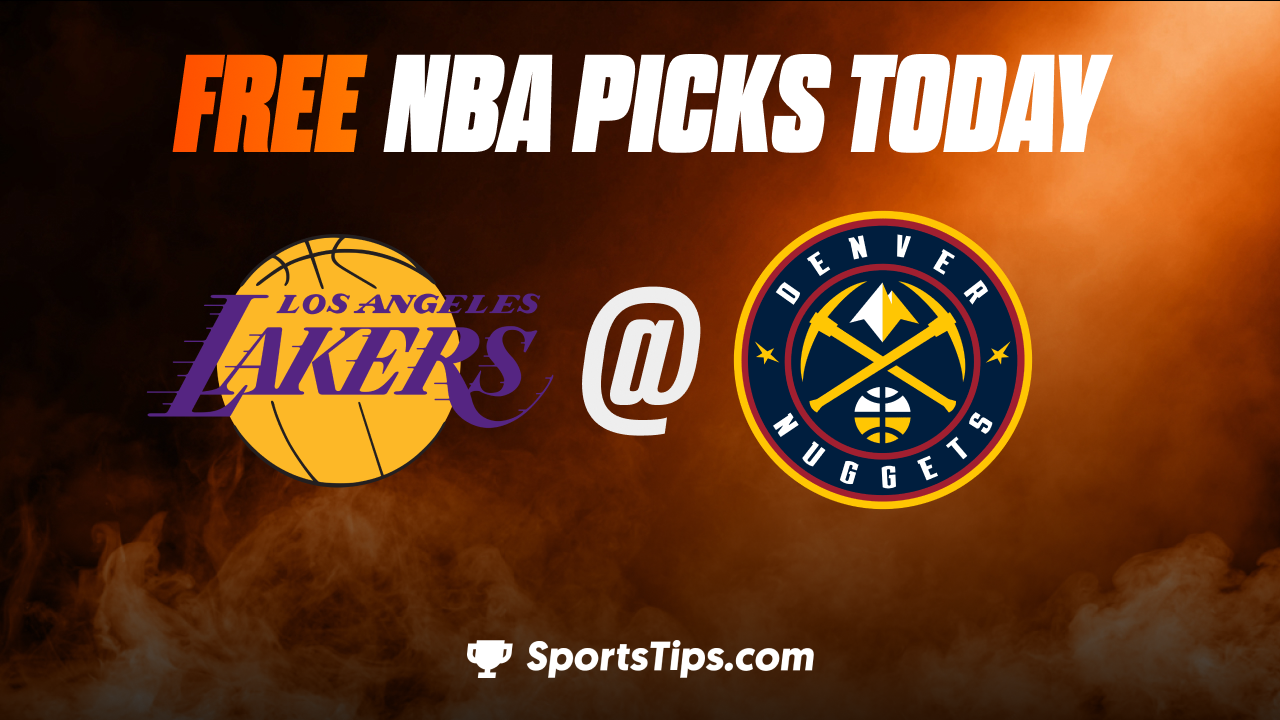Free NBA Picks Today: Denver Nuggets vs Los Angeles Lakers 1/9/23