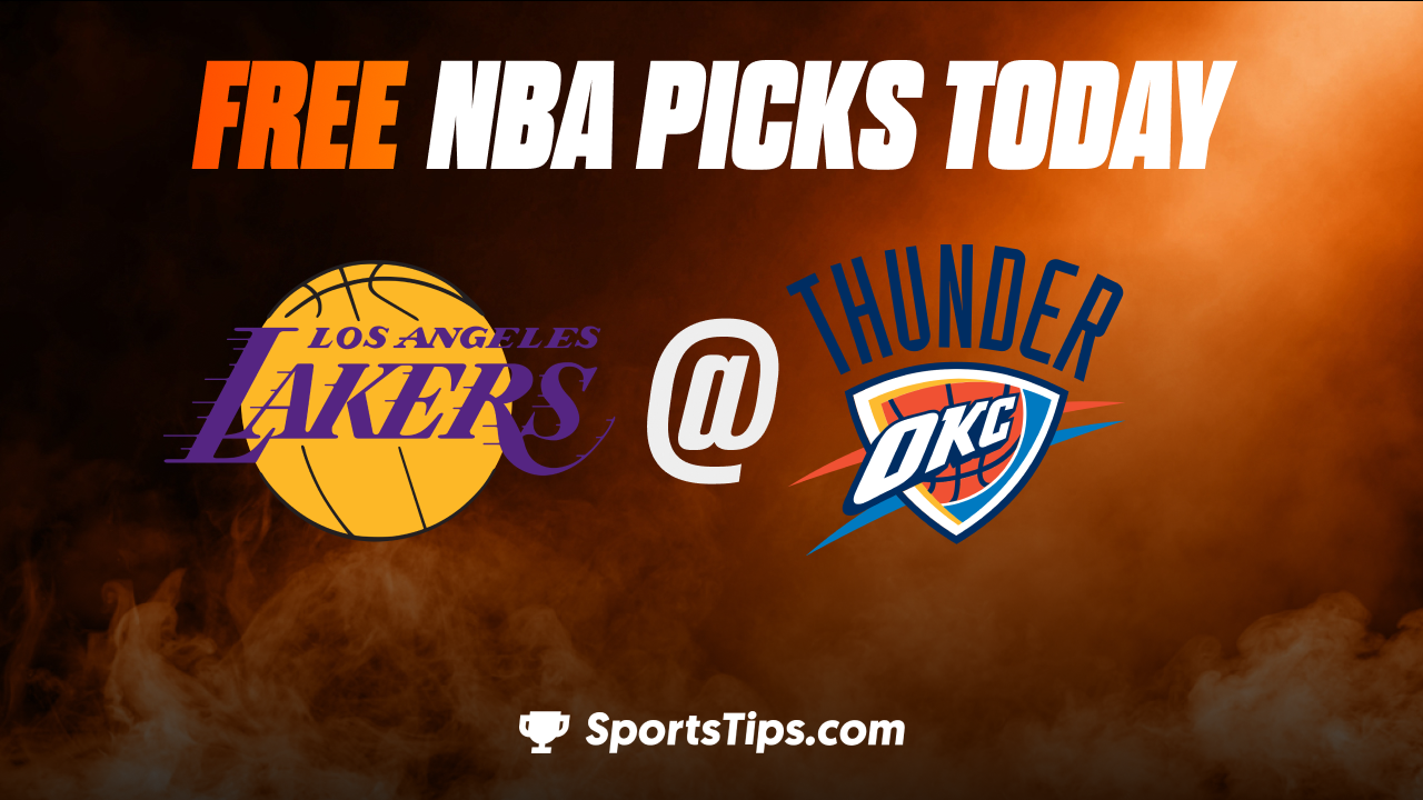 Free NBA Picks Today: Oklahoma City Thunder vs Los Angeles Lakers 3/1/23