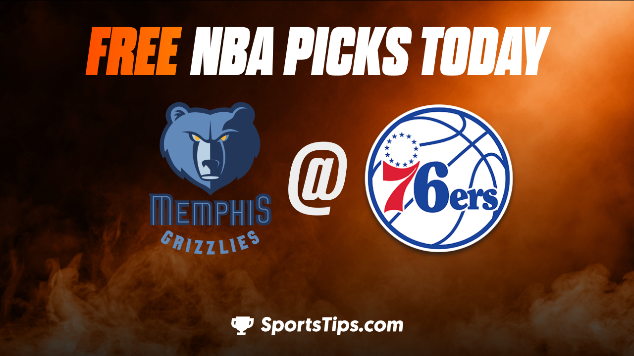 Free NBA Picks Today: Philadelphia 76ers vs Memphis Grizzlies 2/23/23