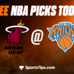 Free NBA Picks Today: New York Knicks vs Miami Heat 3/29/23