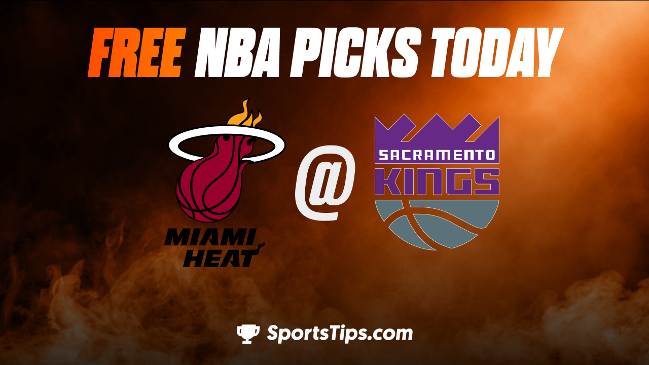 Free NBA Picks Today: Sacramento Kings vs Miami Heat 10/29/22