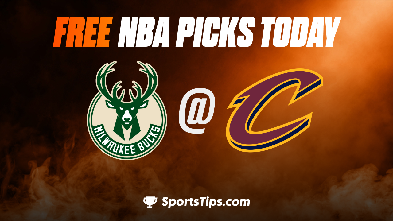 Free NBA Picks Today: Cleveland Cavaliers vs Milwaukee Bucks 1/21/23