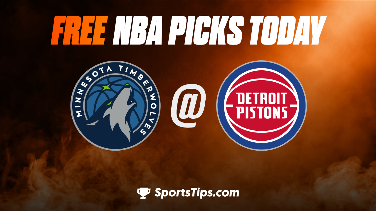 Free NBA Picks Today: Detroit Pistons vs Minnesota Timberwolves 1/11/23
