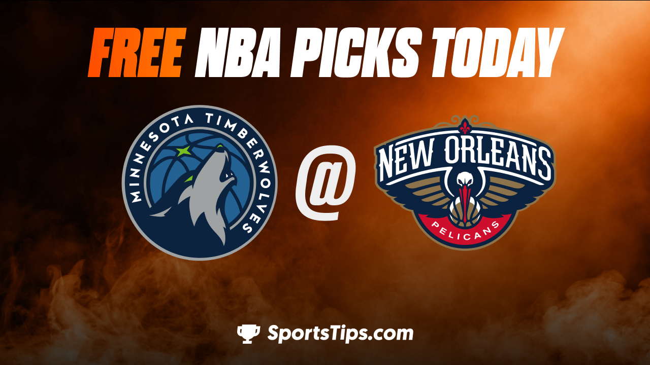 Free NBA Picks Today: New Orleans Pelicans vs Minnesota Timberwolves 12/28/22