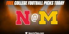 Free College Football Picks Today: Michigan Wolverines vs Nebraska Cornhuskers 11/12/22