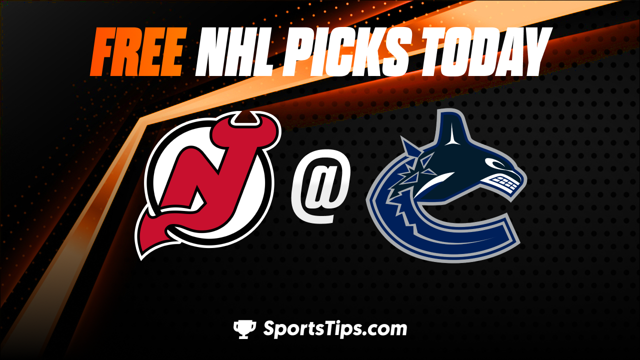 Free NHL Picks Today: Vancouver Canucks vs New Jersey Devils 11/1/22