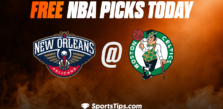 Free NBA Picks Today: Boston Celtics vs New Orleans Pelicans 1/11/23