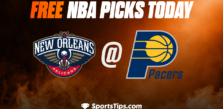 Free NBA Picks Today: Indiana Pacers vs New Orleans Pelicans 11/7/22