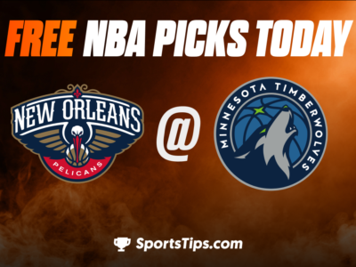 Free NBA Picks Today: Minnesota Timberwolves vs New Orleans Pelicans 4/9/23
