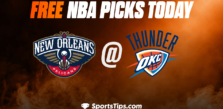 Free NBA Picks Today: Oklahoma City Thunder vs New Orleans Pelicans 2/13/23