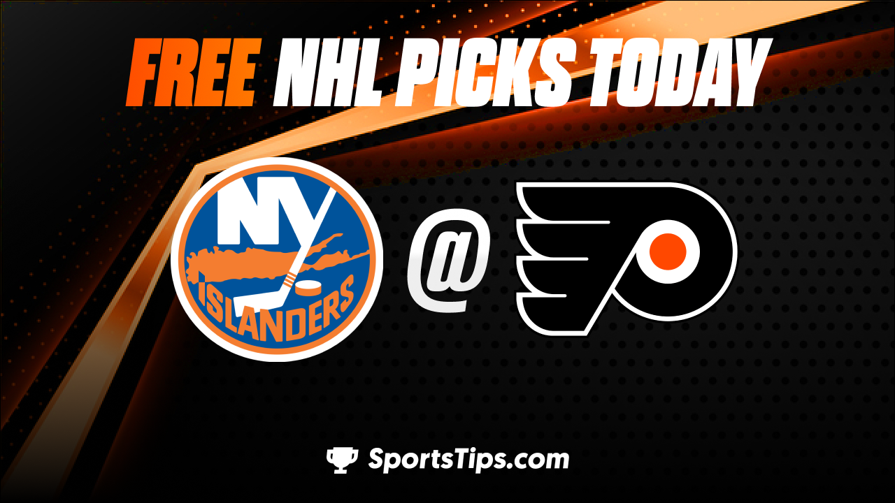 Free NHL Picks Today: Philadelphia Flyers vs New York Islanders 2/6/23