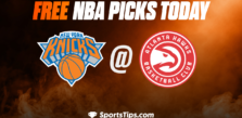 Free NBA Picks Today: Atlanta Hawks vs New York Knicks 1/20/23