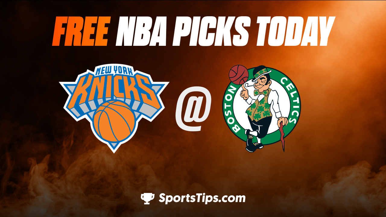 Free NBA Picks Today: Boston Celtics vs New York Knicks 3/5/23