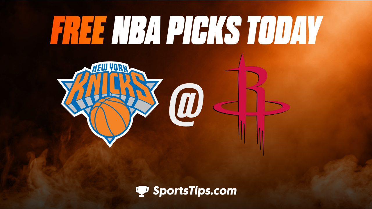 Free NBA Picks Today: Houston Rockets vs New York Knicks 12/31/22