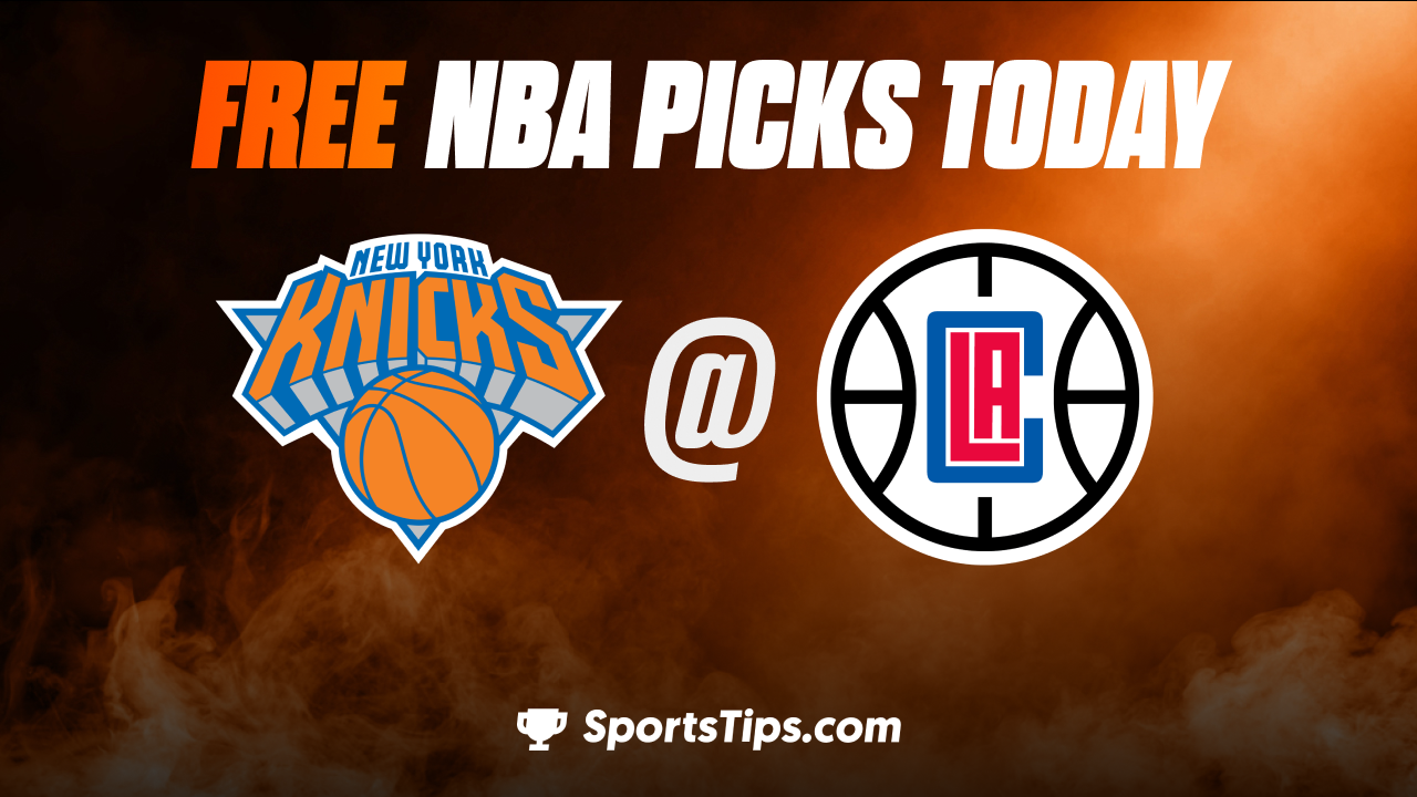 Free NBA Picks Today: Los Angeles Clippers vs New York Knicks 3/11/23