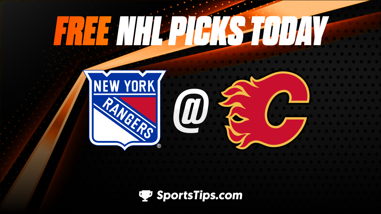 Free NHL Picks Today: Calgary Flames vs New York Rangers 2/18/23