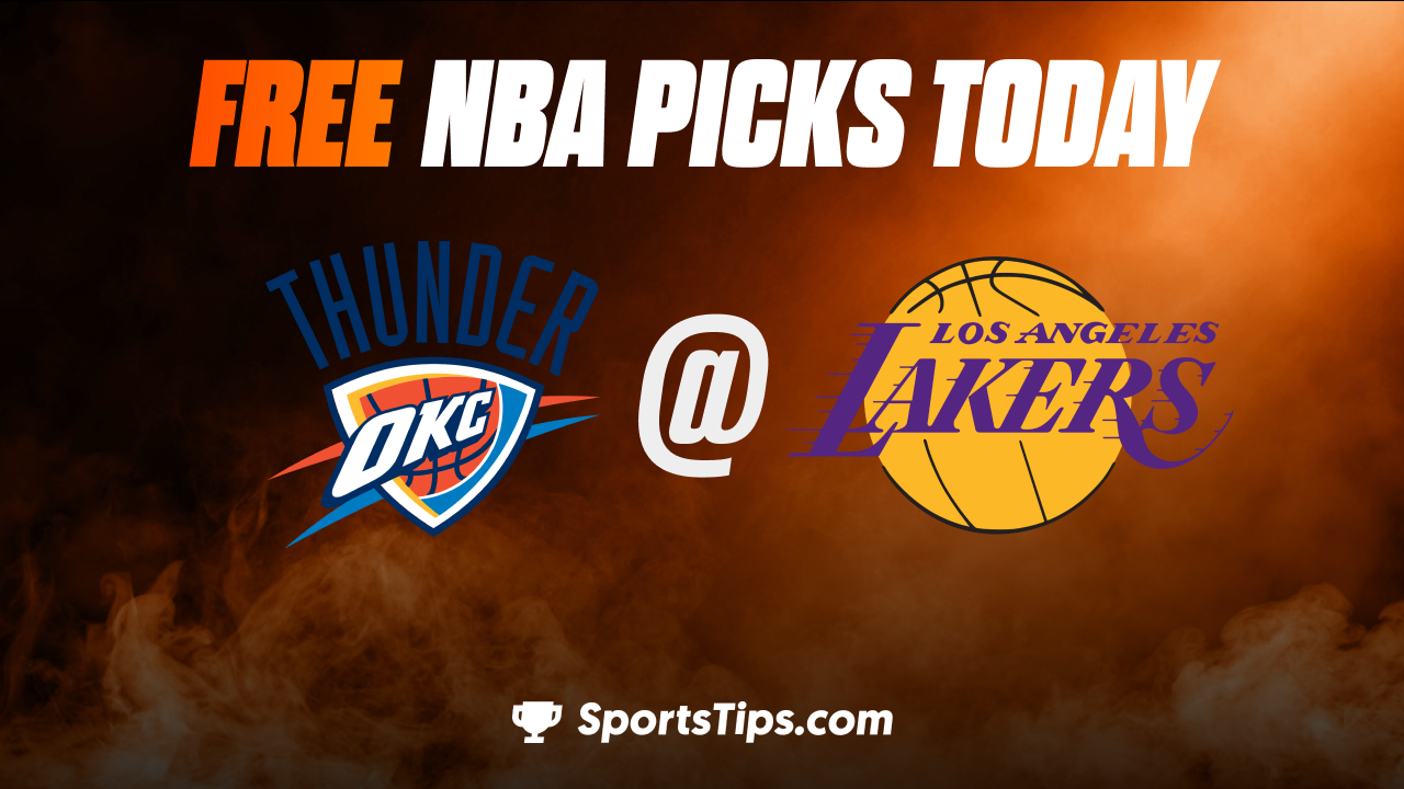 Free NBA Picks Today: Los Angeles Lakers vs Oklahoma City Thunder 3/24/23