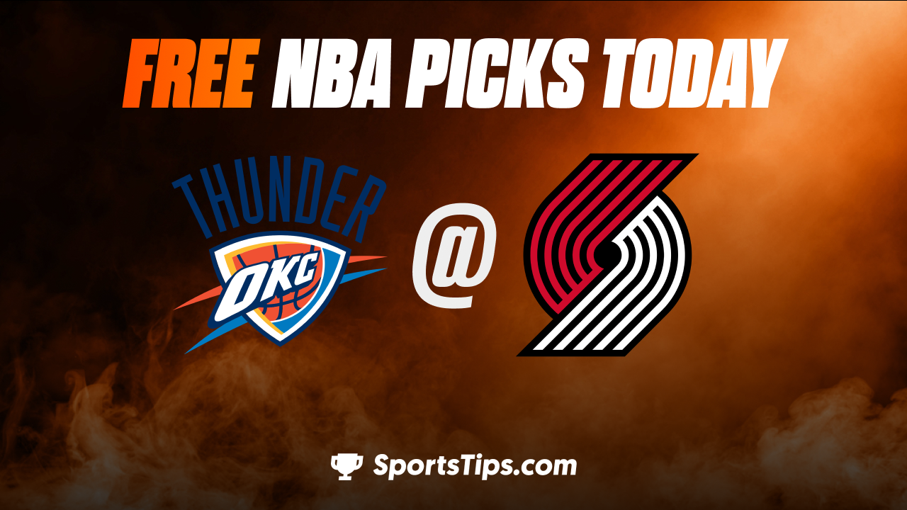 Free NBA Picks Today: Portland Trail Blazers vs Oklahoma City Thunder 2/26/23