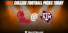 Free College Football Picks Today: Texas A&M Aggies vs Ole Miss Rebels 10/29/22