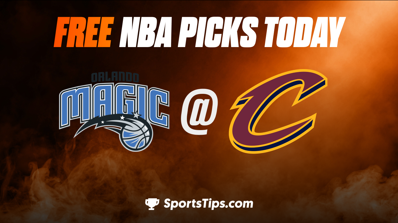 Free NBA Picks Today: Cleveland Cavaliers vs Orlando Magic 10/26/22